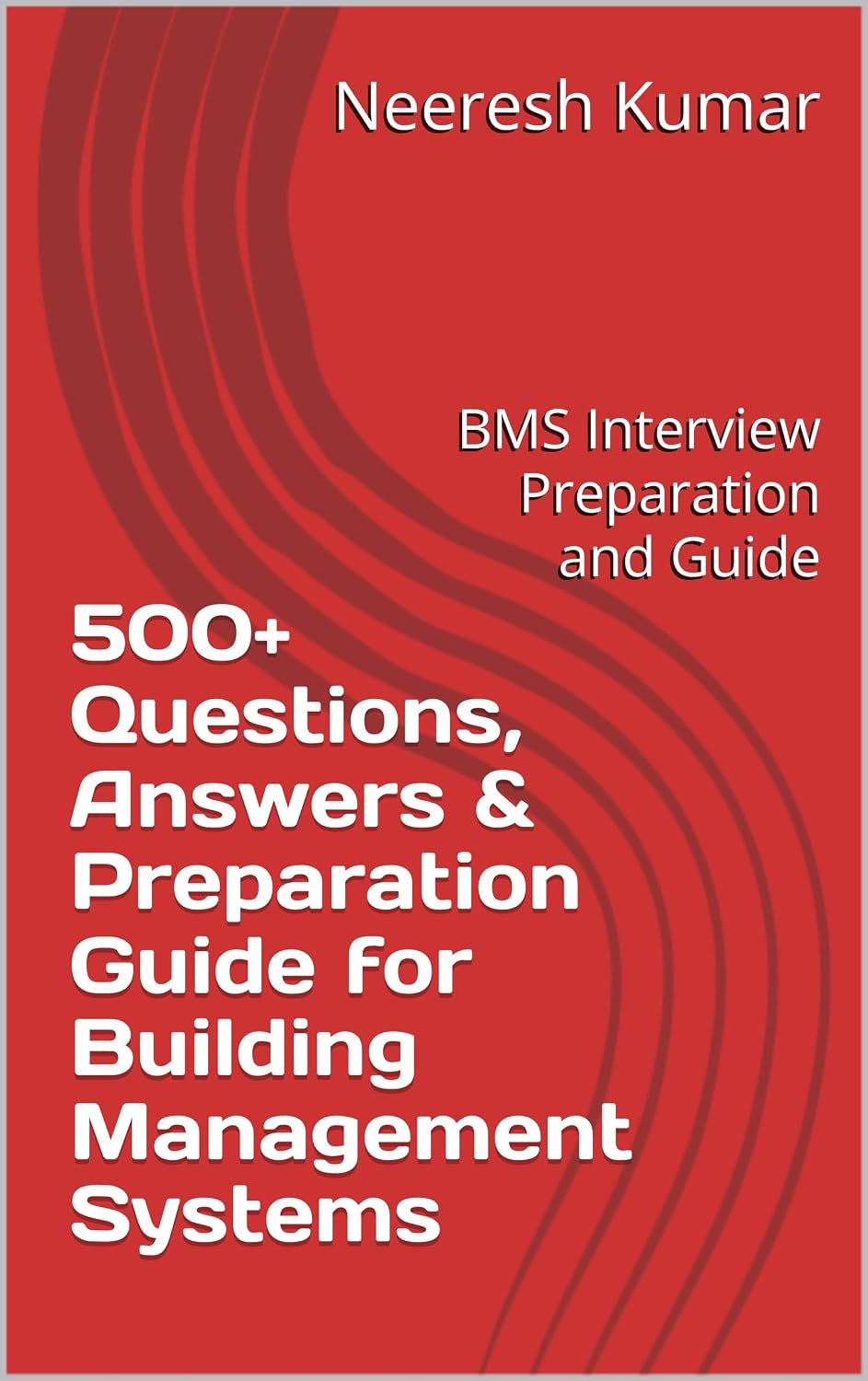 ler totalmente 500+ Questions, Answers & Preparation Guide for Building Management Systems: BMS Interview Preparation and Guide (English Edition)