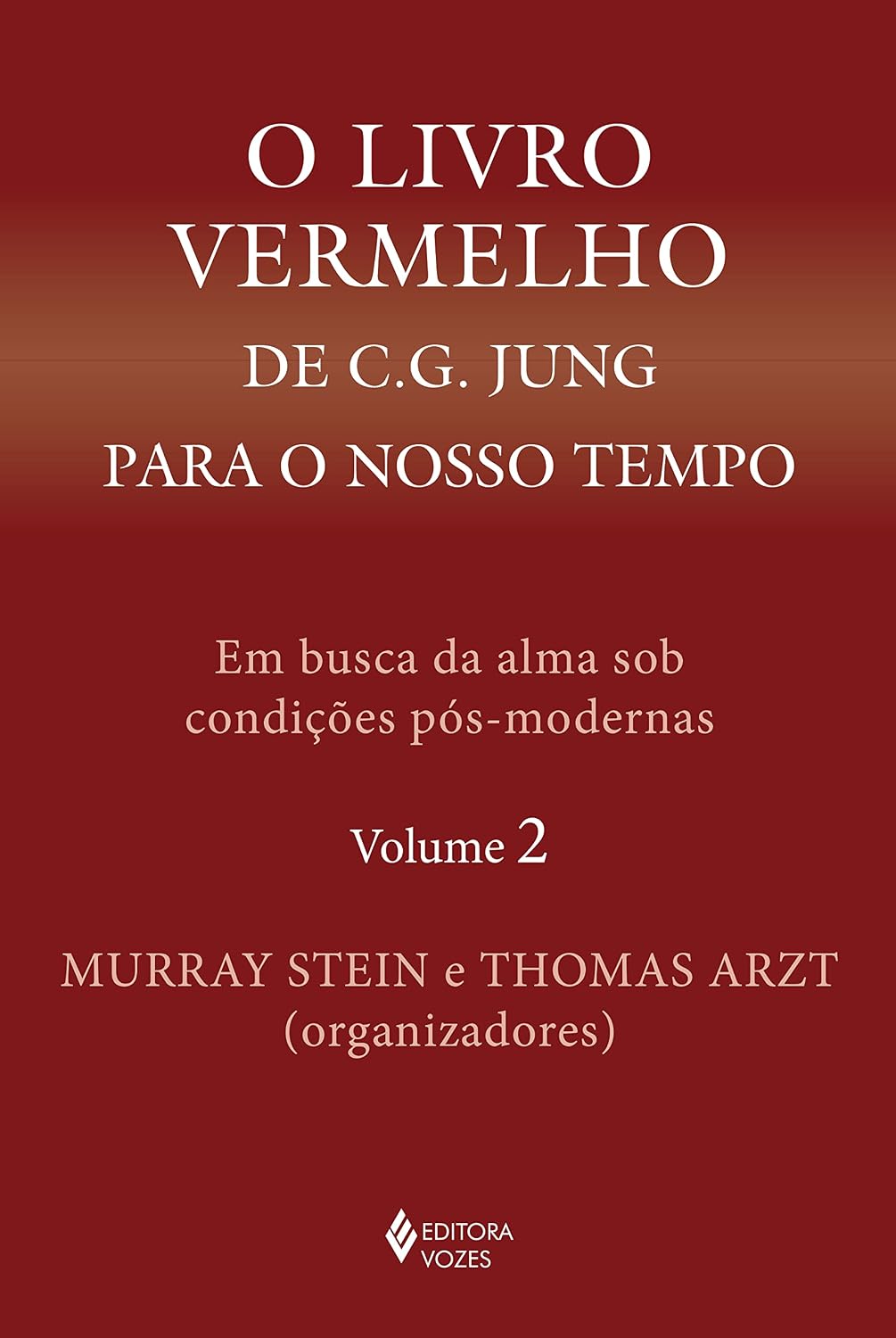 O livro vermelho de C. G. Jung para o nosso tempo vol. 2: Em busca da alma sob condições pós-modernas baixar o livro de graça