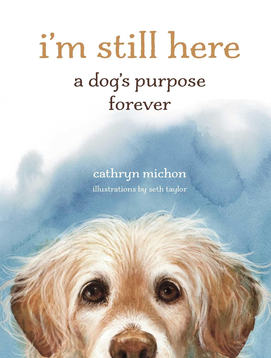 I'm Still Here: A Dog's Purpose Forever baixar livro de graça