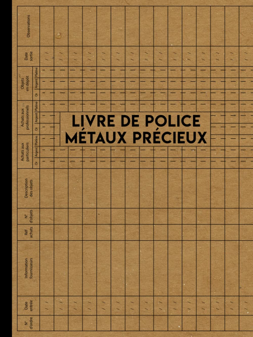 Livre de Police Métaux Précieux: Registre de police pour pour bijouterie, joaillerie, orfèvrerie, horlogerie et négociants de métaux précieux qui conforme au code général des impôts. baixar livro de graça