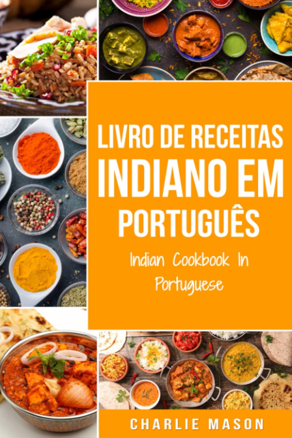 Livro de Receitas Indiano Em português/ Indian Cookbook In Portuguese (Portuguese Edition) baixar o livro de graça