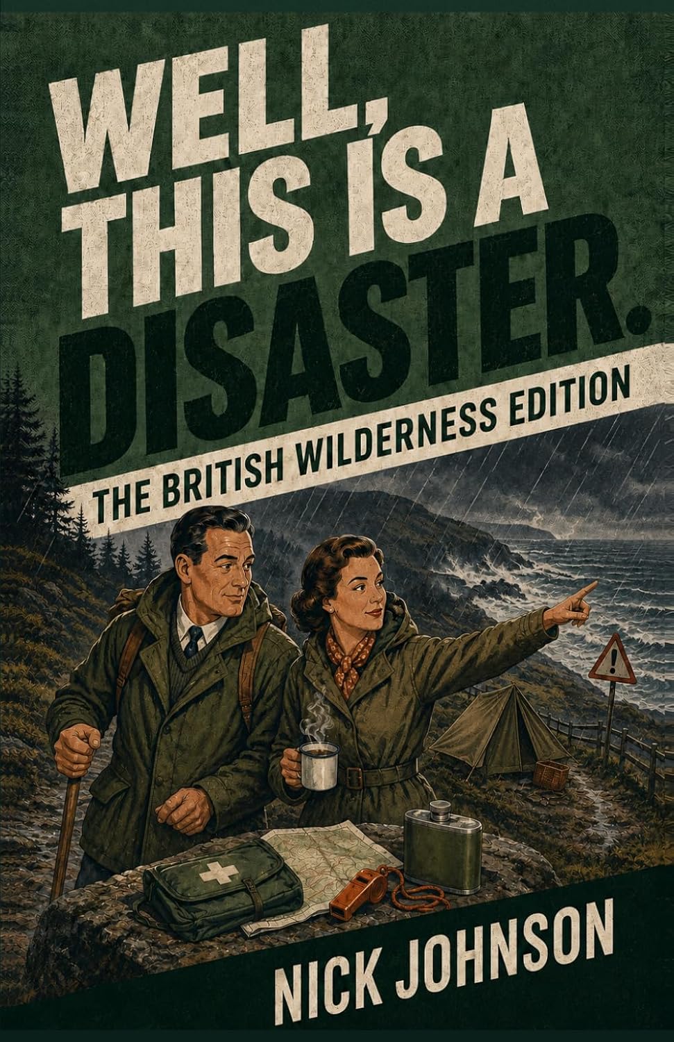 ler totalmente Well, This Is a Disaster. The British Wilderness Edition: What to Do When the Great Outdoors Becomes Rather Inconvenient