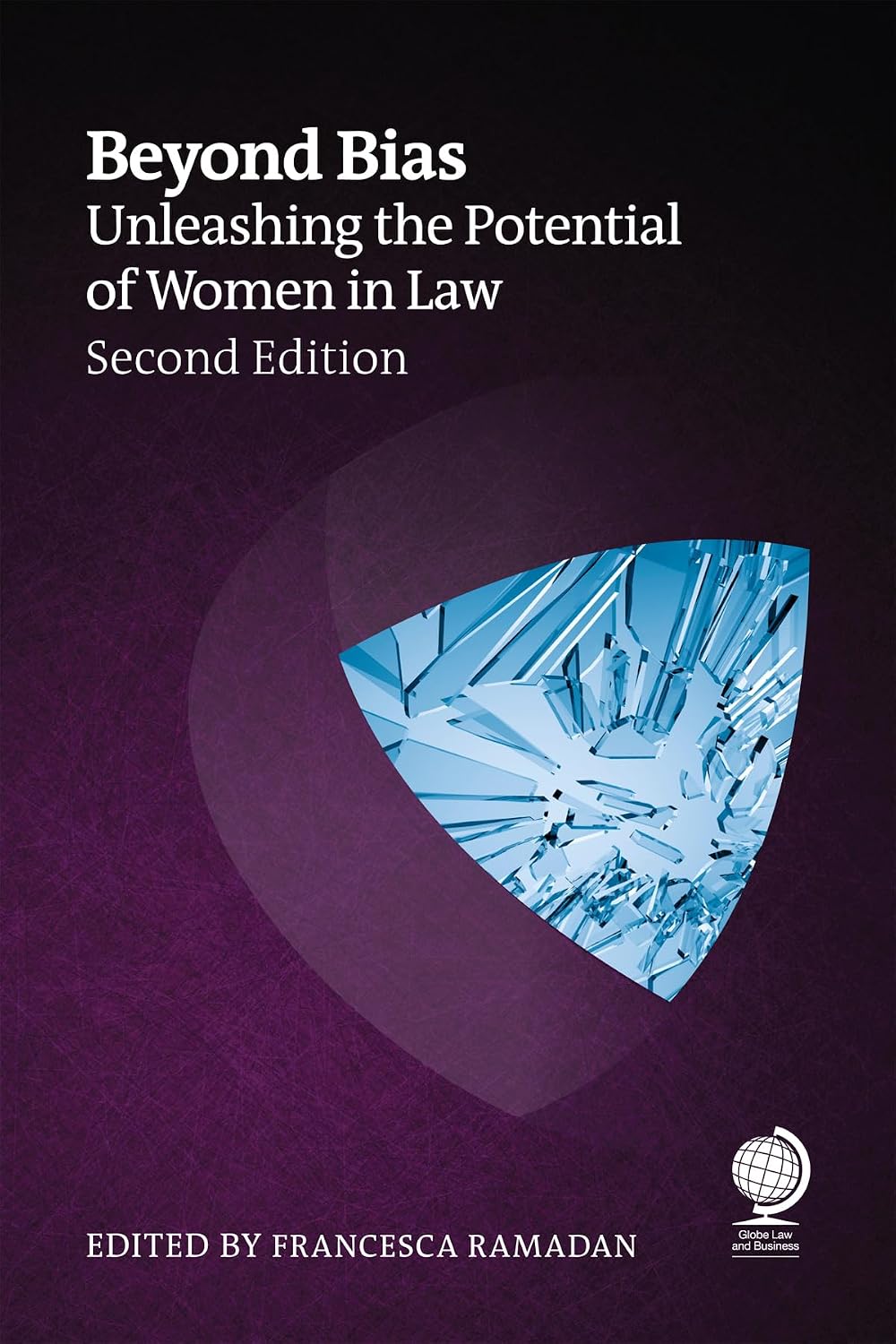 Beyond Bias, Second Edition: Unleashing the Potential of Women in Law (English Edition) baixar o livro de graça