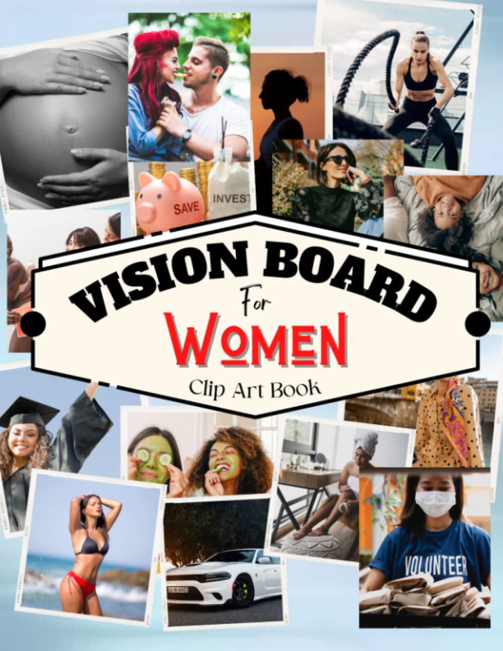 Vision Board For Women: Vision Board Clip Art Book For Women To Manifest, Motivation & Affirmation Journal | 250+ Pictures, Quotes - Law Of Attraction, Dream Board Magazine | Gift Idea baixar livro de graça