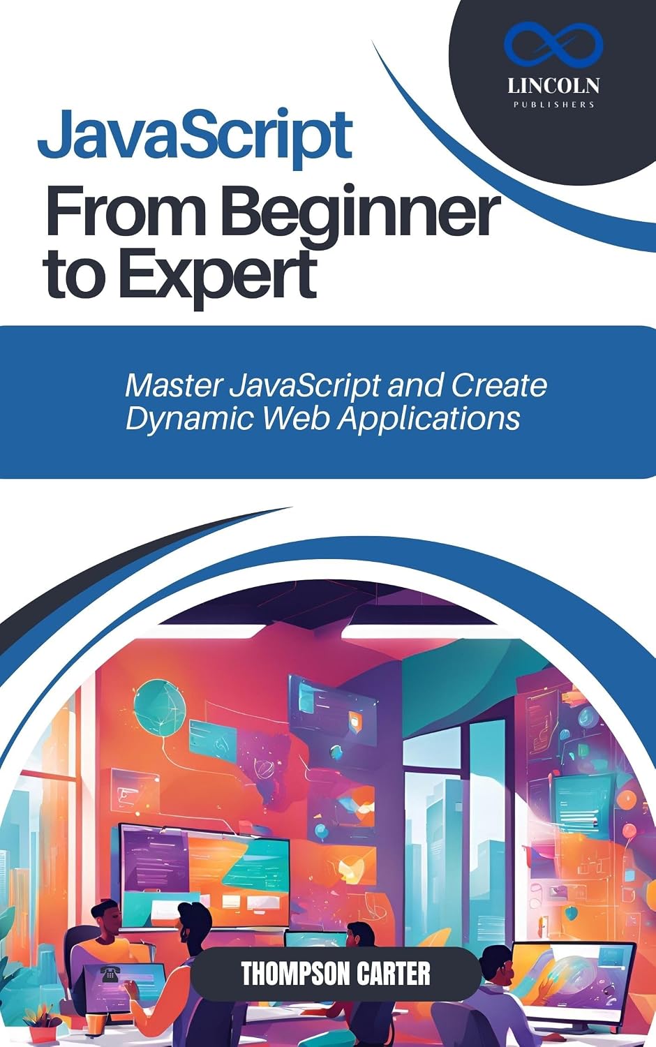 capítulo por capítulo baixar JAVASCRIPT FROM BEGINNER TO EXPERT: Master JavaScript and Create Dynamic Web Applications (English Edition)
