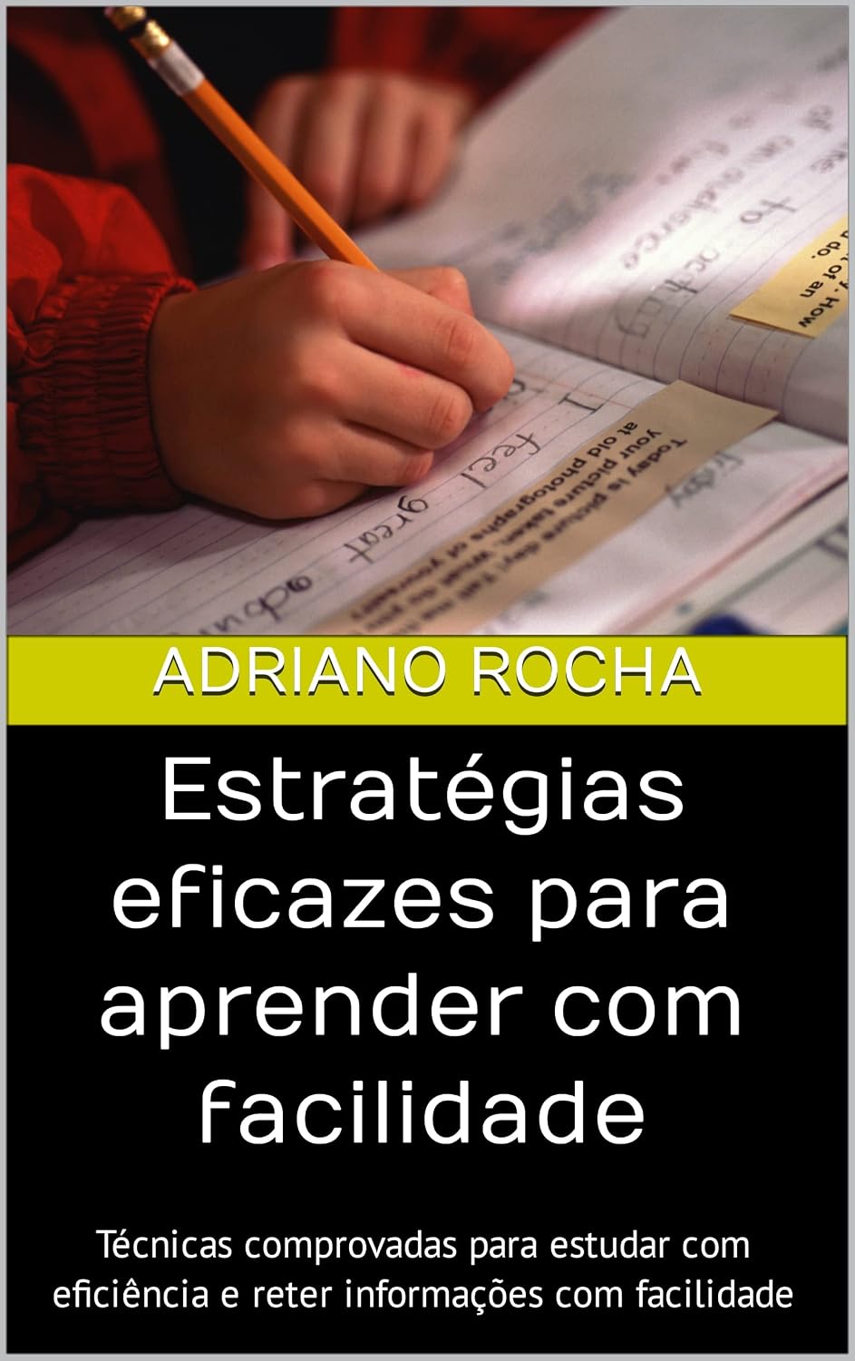 ler totalmente Estratégias eficazes para aprender com facilidade: Técnicas comprovadas para estudar com eficiência e reter informações com facilidade