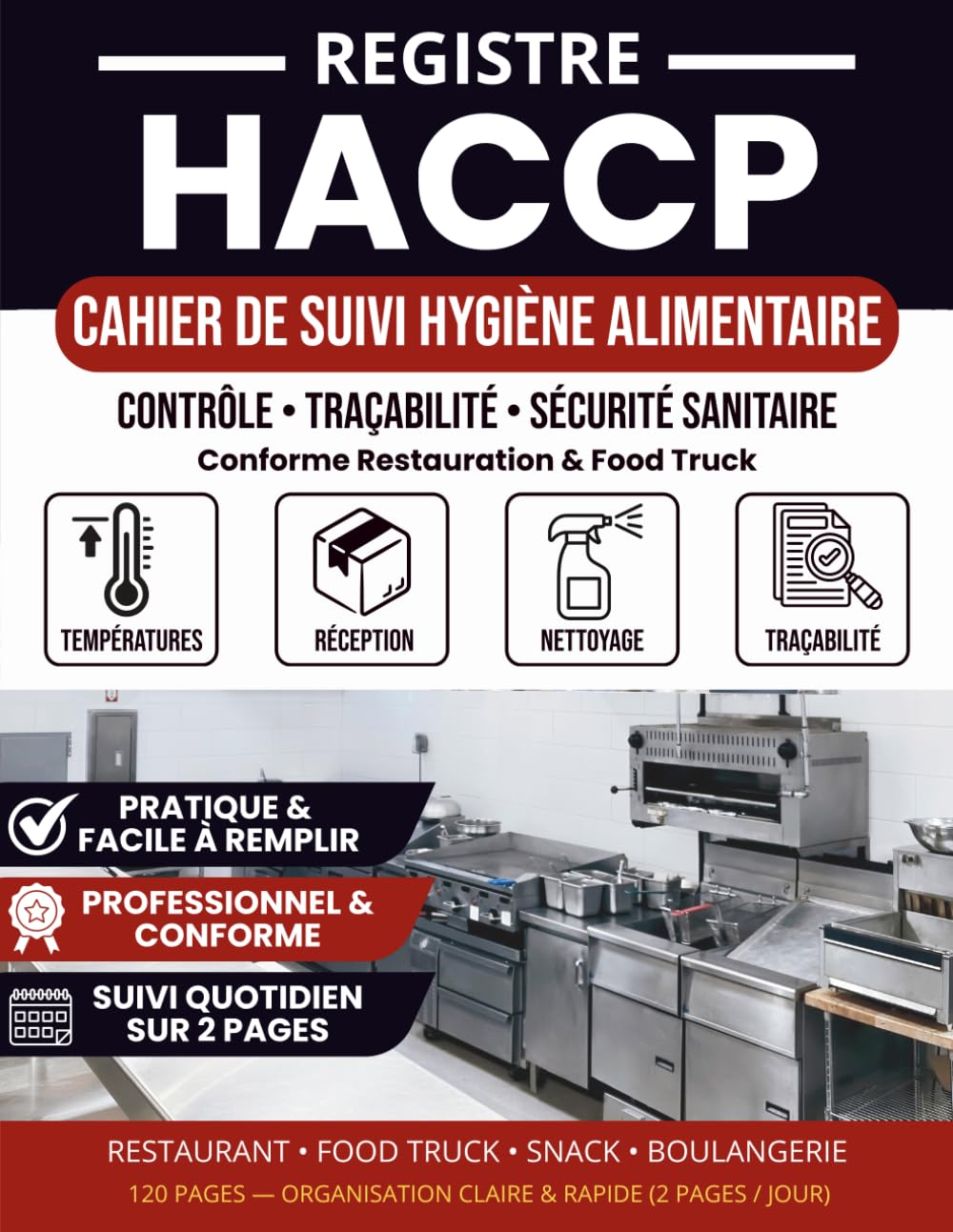 Registre HACCP: Cahier de Suivi Hygiène Alimentaire: Gestion quotidien des procédures sanitaires | Températures, nettoyage, livraisons, gestion des... simple et professionnel (French Edition) baixar livro de graça