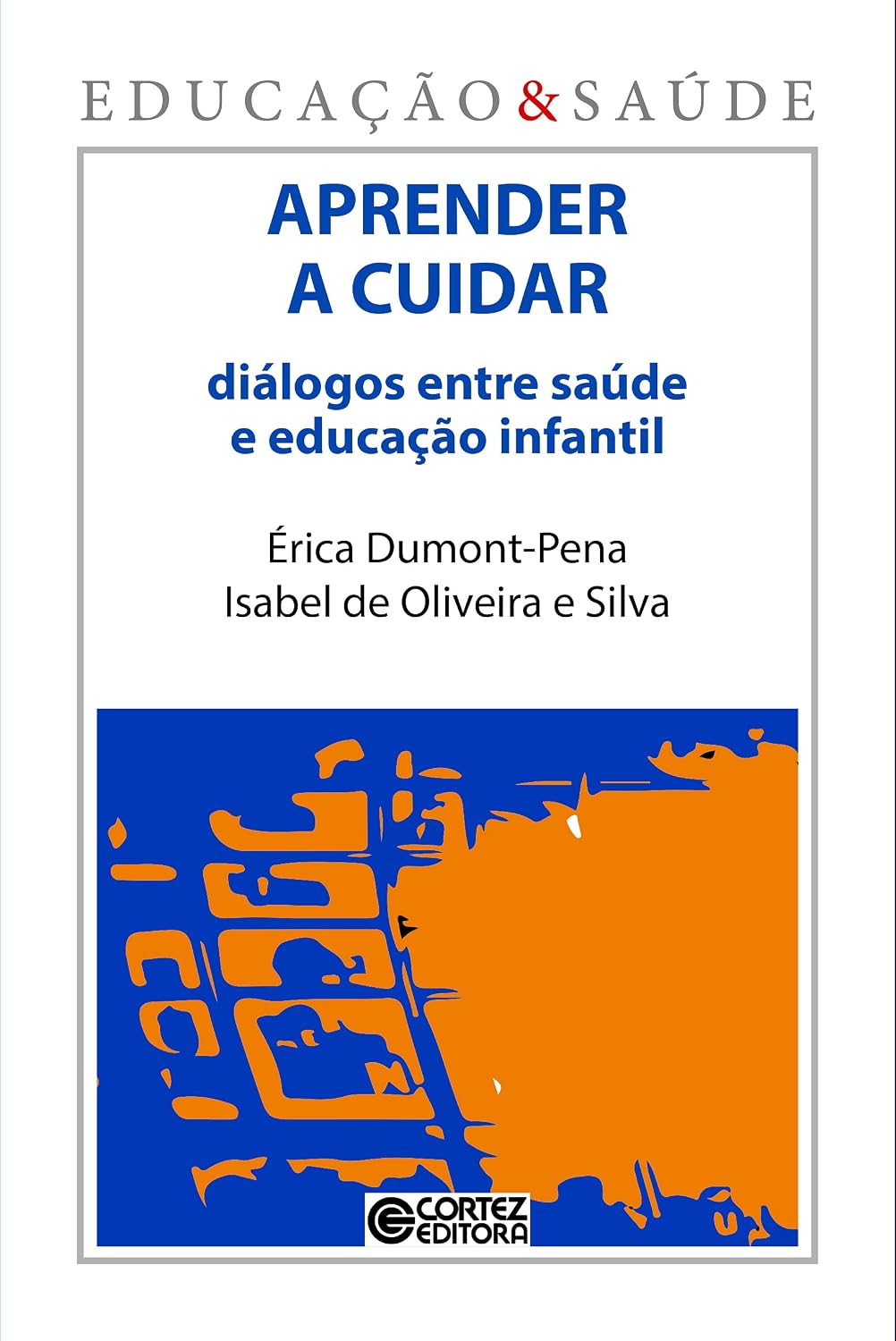 Aprender a cuidar: diálogos entre saúde e educação infantil baixar livro de graça