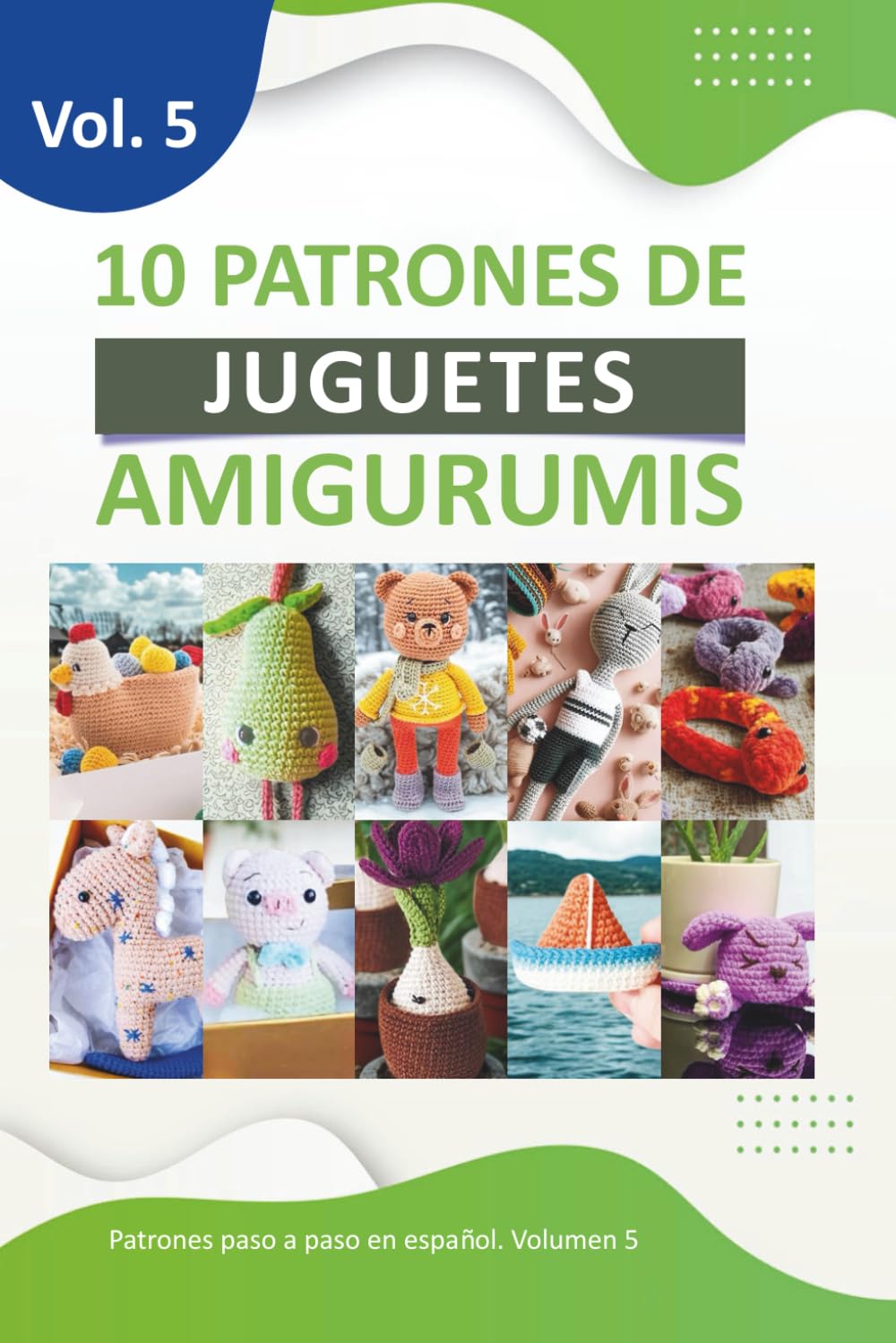 Libros de amigurumis: 10 patrones de amigurumis en español libros para tejer amigurumis de juguetes y varios usos. (Libros de Patrones Amigurumis en español) (Spanish Edition) baixar livro de graça