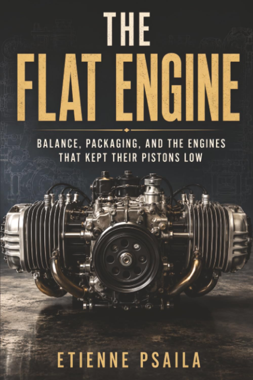 The Flat Engine: Balance, Packaging, and the Engines That Kept Their Pistons Low baixar o livro de graça