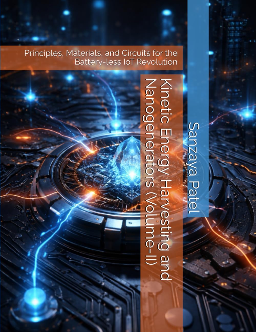 capítulo por capítulo baixar Kinetic Energy Harvesting and Nanogenerators (Volume-II): Principles, Materials, and Circuits for the Battery-less IoT Revolution (The Battery-less IoT Engineering Series)