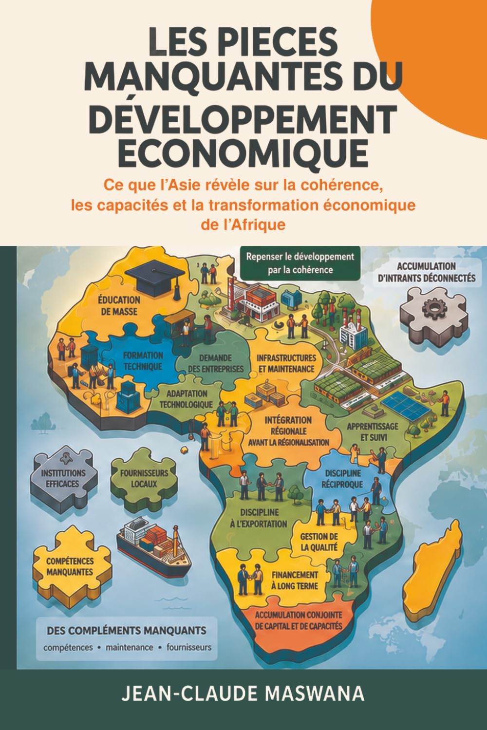 LES PIÈCES MANQUANTES DU DÉVELOPPEMENT ÉCONOMIQUE: Ce que l’Asie révèle sur la cohérence, les capacités et la transformation économique de l’Afrique (French Edition) baixar o livro de graça