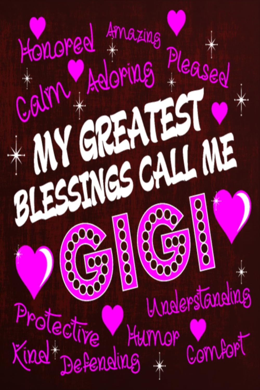 ler totalmente My Greatest Blessings Call Me Gigi: A Heartwarming Journal to Cherish the Love, Memories, and Moments of Being a Proud Grandmother - blank writing... notes or writing down your thought and ideas.