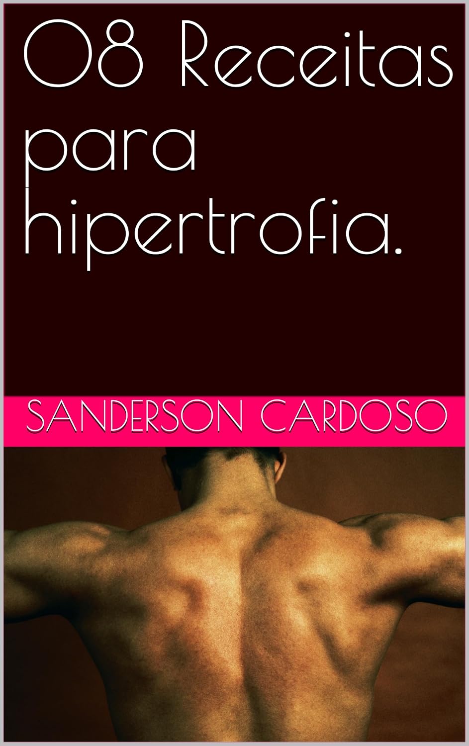 capítulo por capítulo baixar 08 Receitas para hipertrofia.