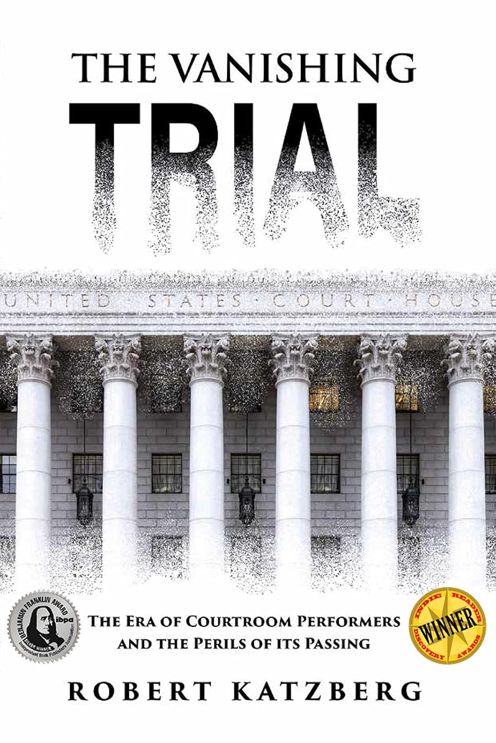 ler totalmente The Vanishing Trial: The Era of Courtroom Performers and the Perils of Its Passing (English Edition)