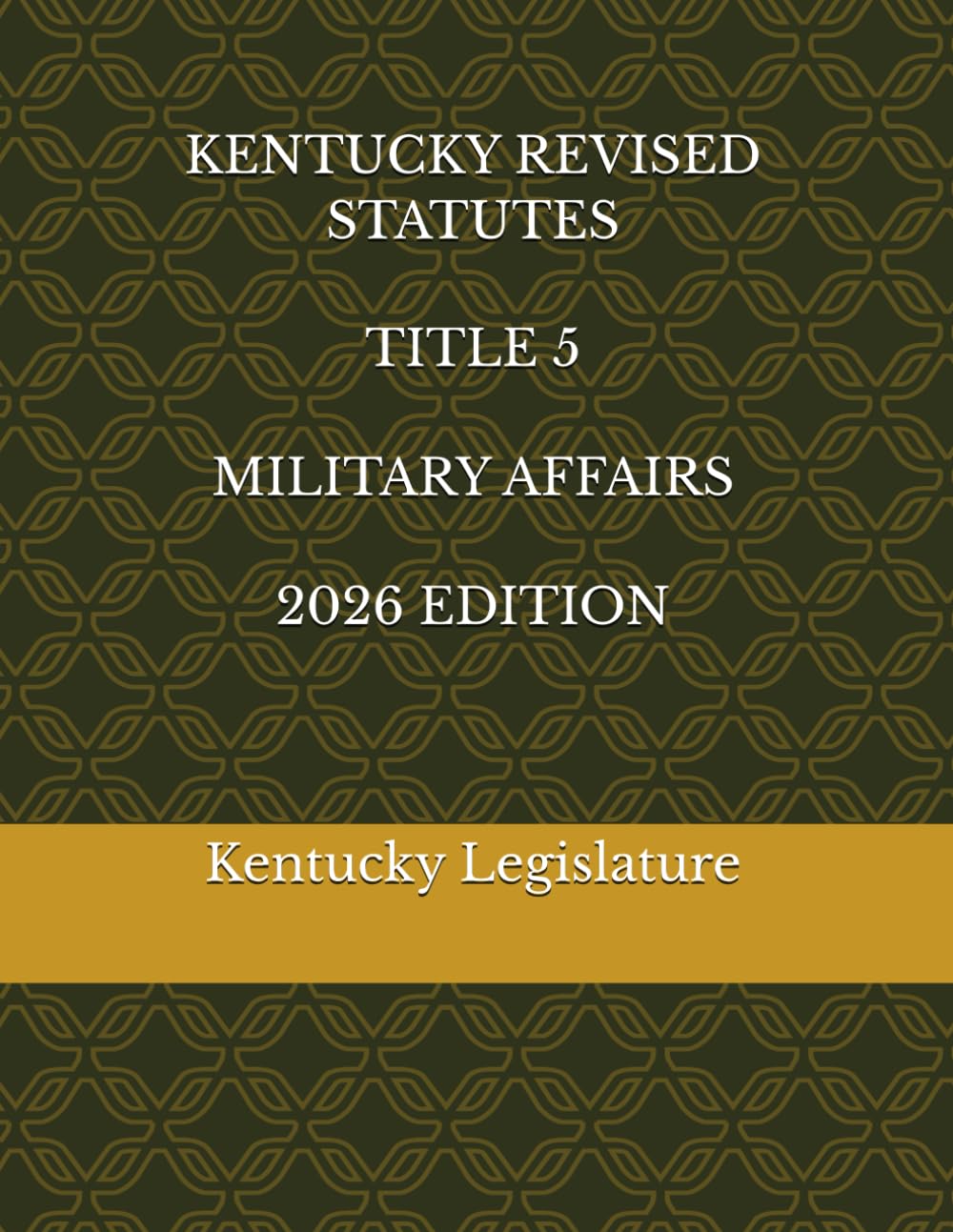 KENTUCKY REVISED STATUTES TITLE 5 MILITARY AFFAIRS 2026 EDITION baixar livro de graça