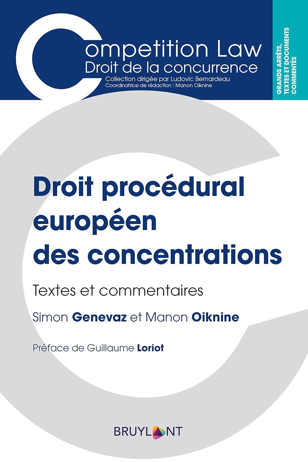 Droit procédural européen des concentrations: Textes et commentaires (Competition Law/Droit de la concurrence) (French Edition)