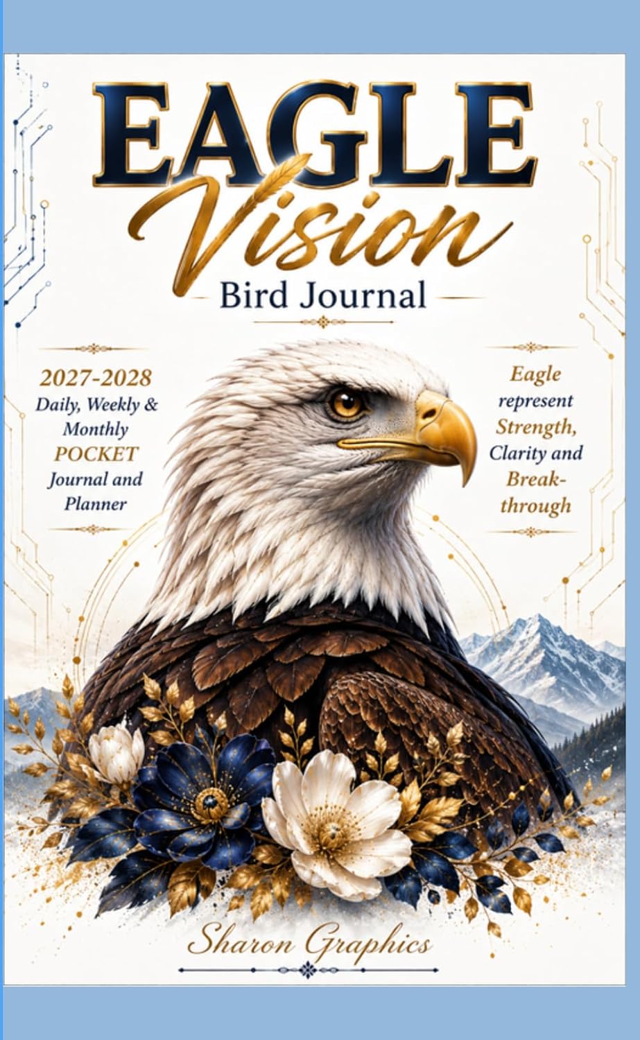 Eagle Vision Bird Journal: 2027-2028 Daily, Weekly, & Monthly Pocket Journal and Planner baixar o livro de graça