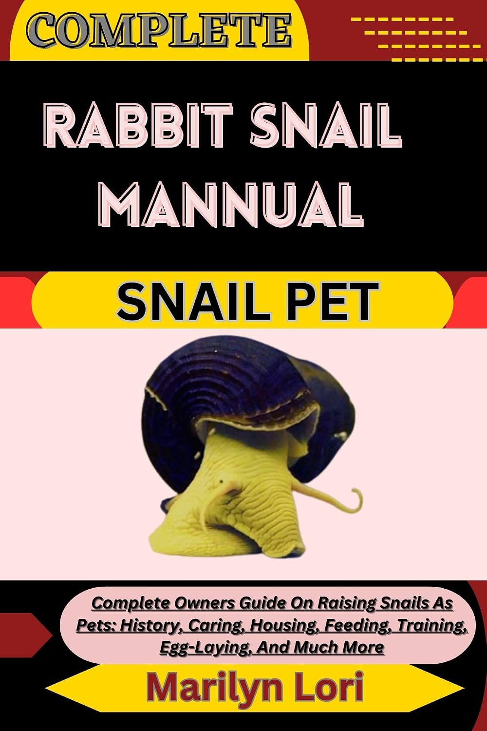 capítulo por capítulo baixar COMPLETE RABBIT SNAIL MANNUAL SNAIL PET: Complete Owners Guide On Raising Snails As Pets: History, Caring, Housing, Feeding, Training, Egg-Laying, And Much More (English Edition)