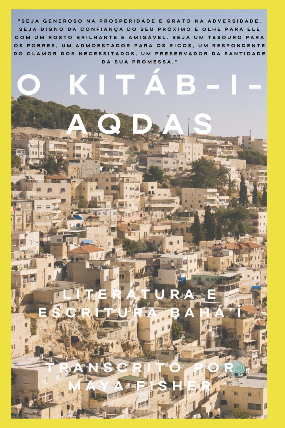 O KITÁB-I-AQDAS: Literatura e Escritura Bahá’í (Portuguese Edition) baixar livro de graça