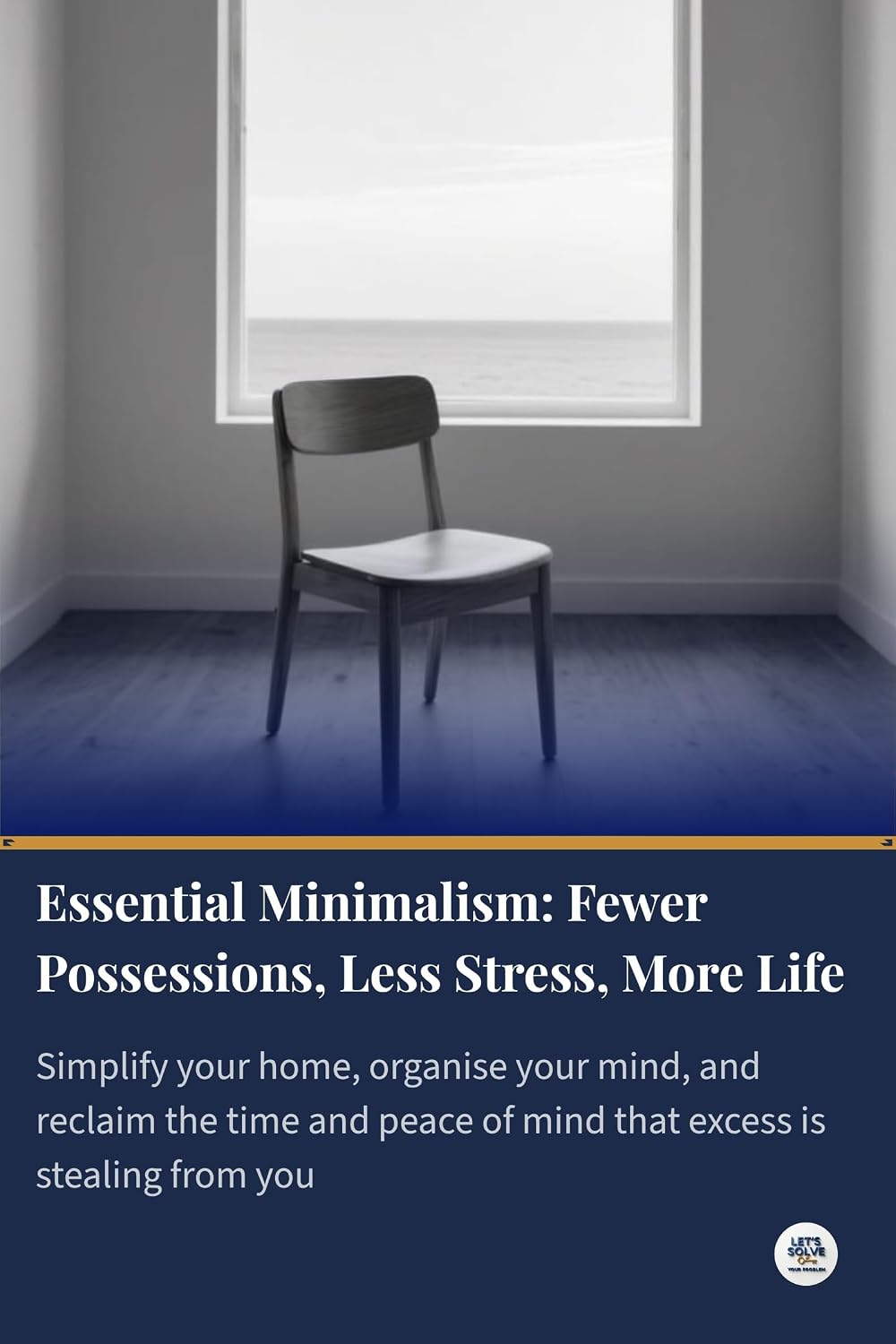 Essential Minimalism: Fewer Possessions, Less Stress, More Life: Simplify your home, organise your mind, and reclaim the time and peace of mind that excess... and Wellbeing Collection) (English Edition) baixar livro de graça