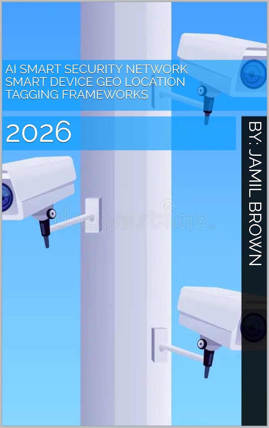 ler totalmente AI Smart Security Network Smart Device Geo Location Tagging Frameworks: 2026 (Civil Blue Force Advanced Technology Book 12) (English Edition)
