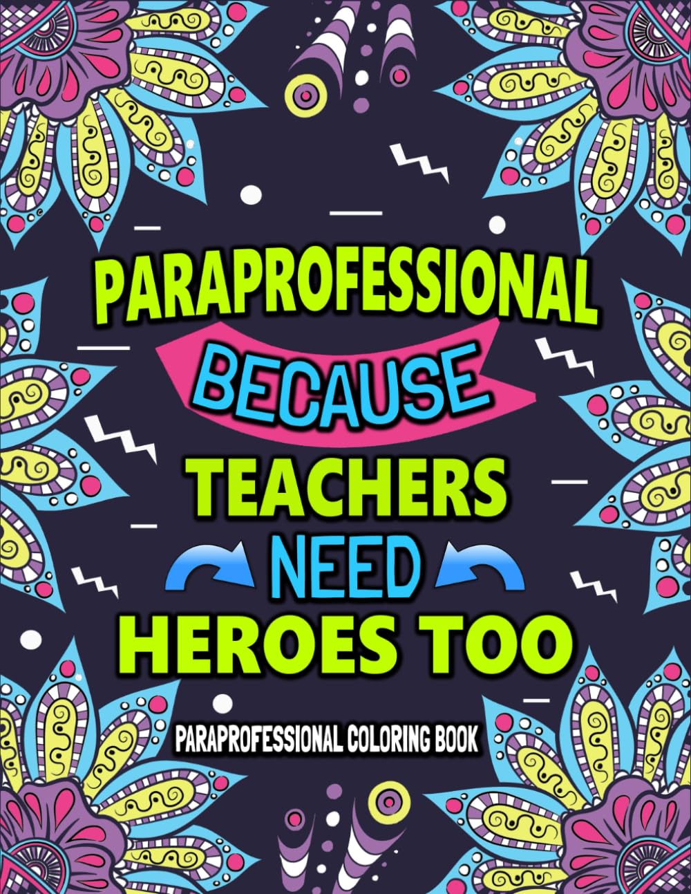 ler totalmente Paraprofessional Coloring Book For Adults: A Funny & Hilarious Appreciation Gift Ideas For Paraprofessionals For Relaxation & Stress Relief