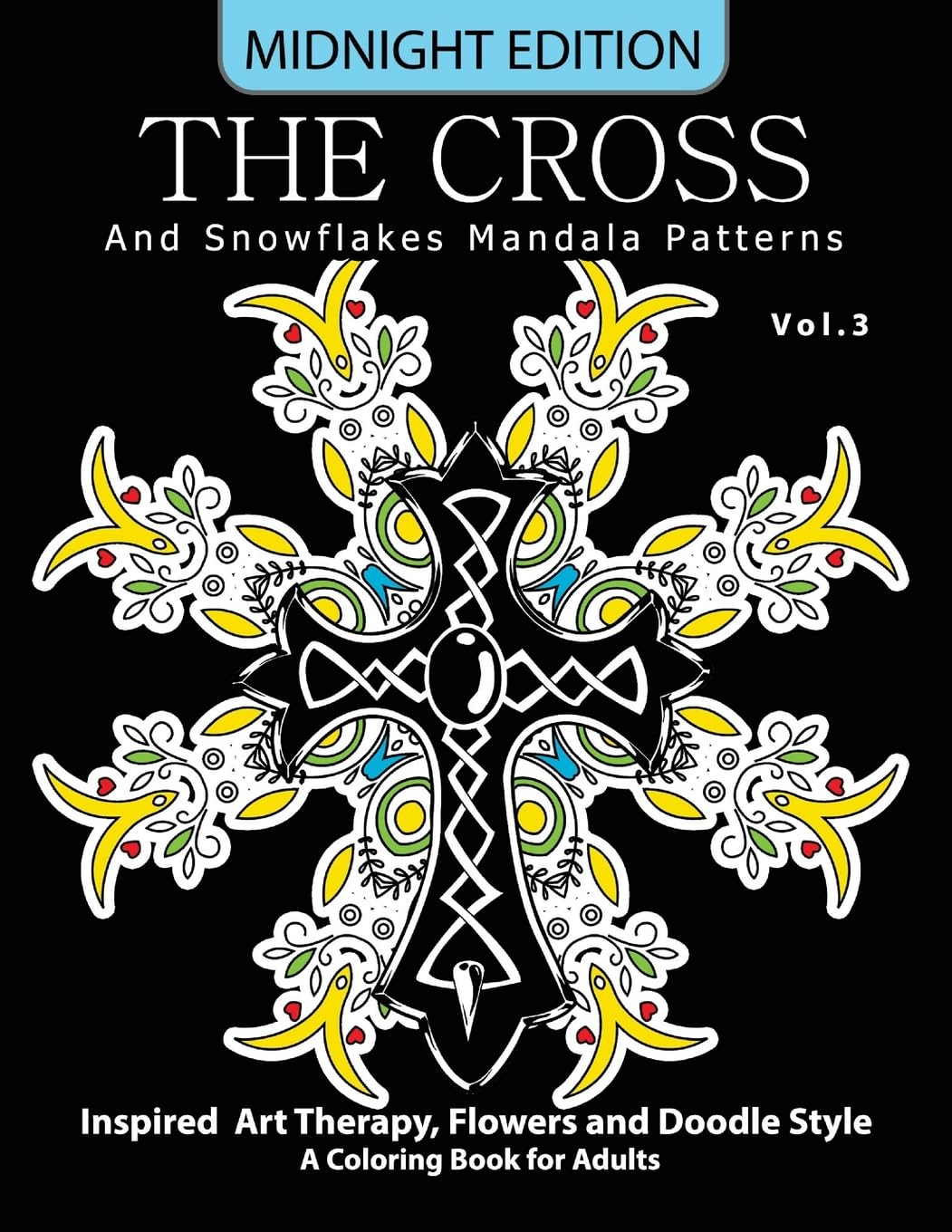 capítulo por capítulo baixar The Cross and Snowflake Mandala Patterns Midnight Edition Vol.3: Inspried Art Therapy, Flower and Doodle Style