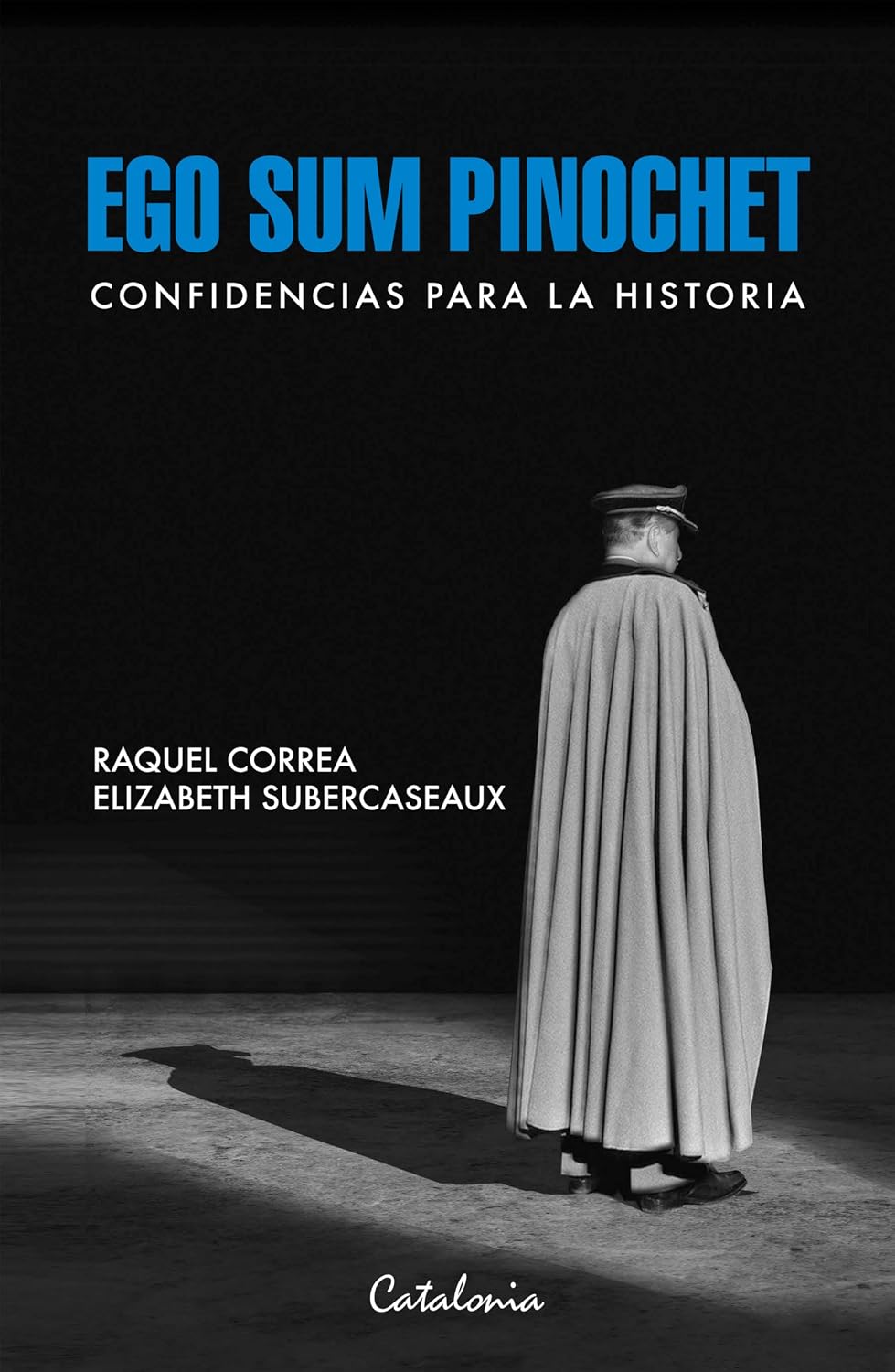 ler totalmente Ego sum Pinochet: Confidencias para la historia (Spanish Edition)