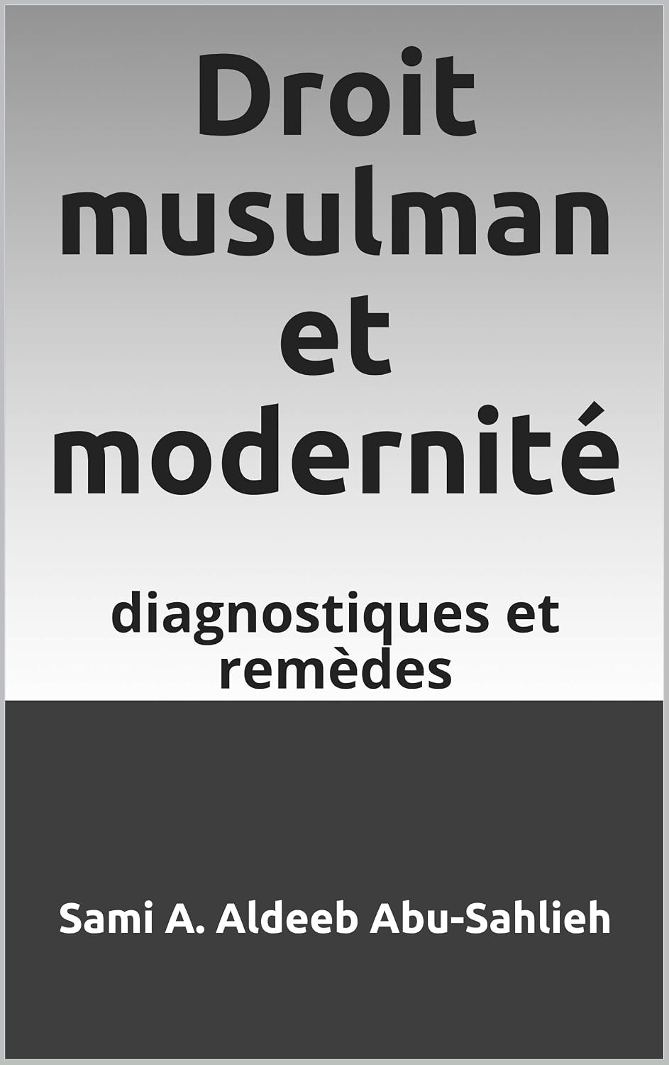 Droit musulman et modernité: diagnostiques et remèdes (French Edition) baixar o livro de graça