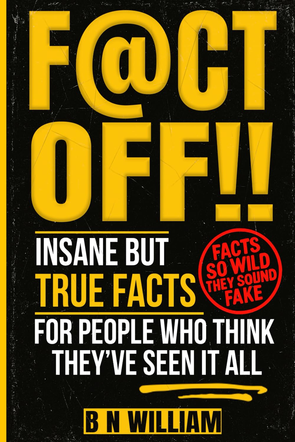 ler totalmente Fact Off!! – Insane but True Facts: Facts so Wild they Sound Fake: For People Who Think They've Seen it all