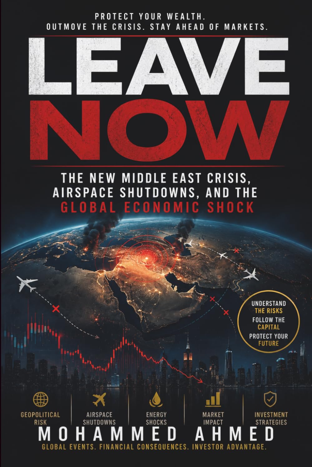 capítulo por capítulo baixar LEAVE NOW: The New Middle East Crisis, Airspace Shutdowns, and the Global Economic Shock (Global Crisis Investing Series)