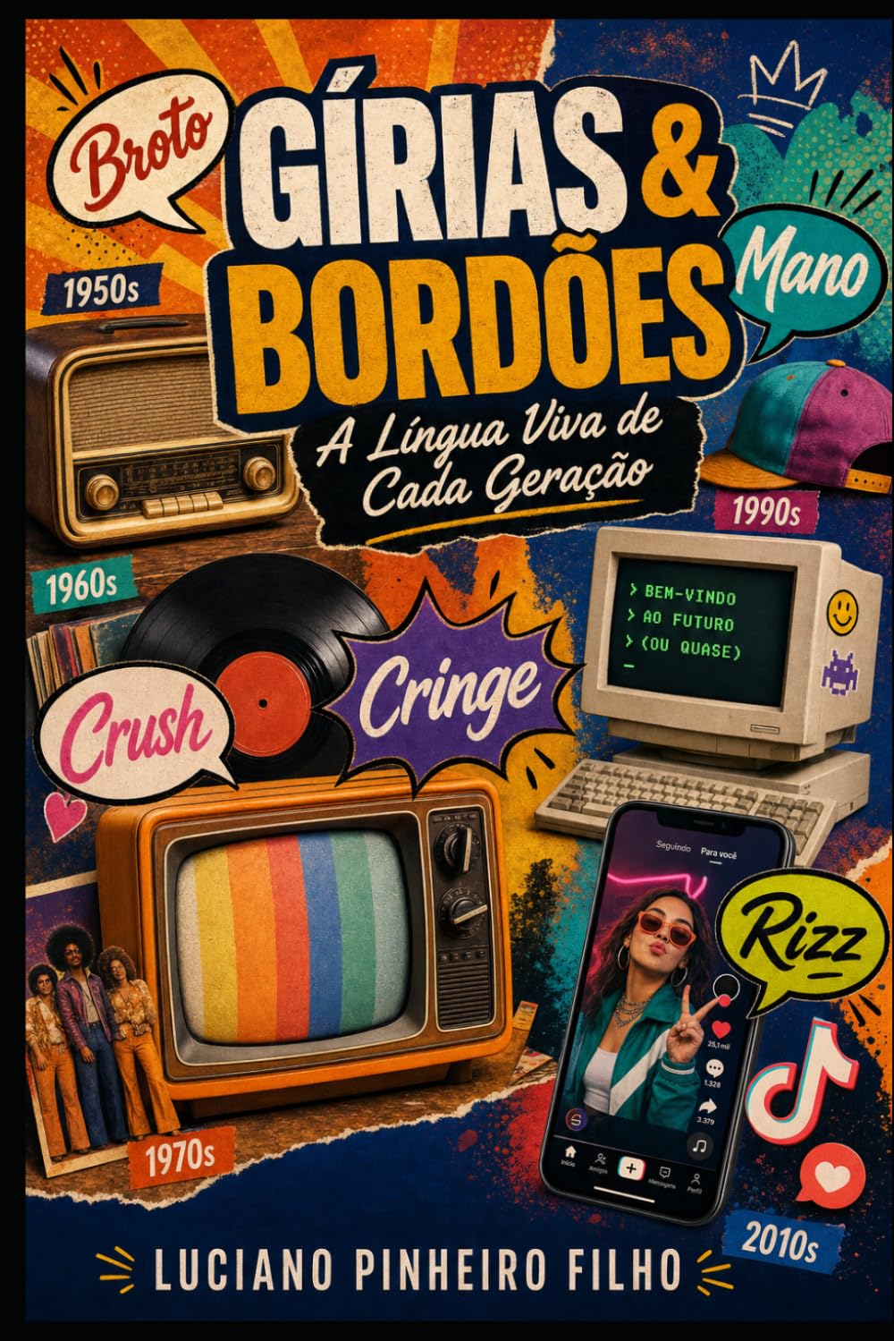 Gírias & Bordões — A Língua Viva de Cada Geração (Portuguese Edition) baixar o livro de graça