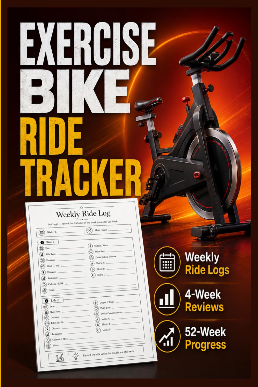 ler totalmente Exercise Bike Ride Tracker: Workout Journal for Men and Women to Record Rides with Weekly Ride Logs and 52-Week Fitness Records 4-Week Progress Reviews
