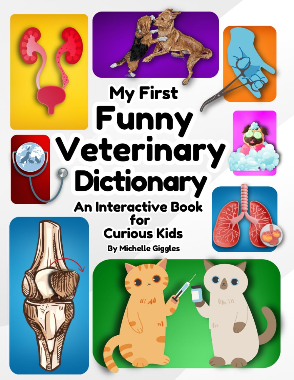 ler totalmente My First Funny Veterinary Dictionary An Interactive Book for Curious Kids: A hilarious and educational adventure into the fascinating world of vet medicine for children