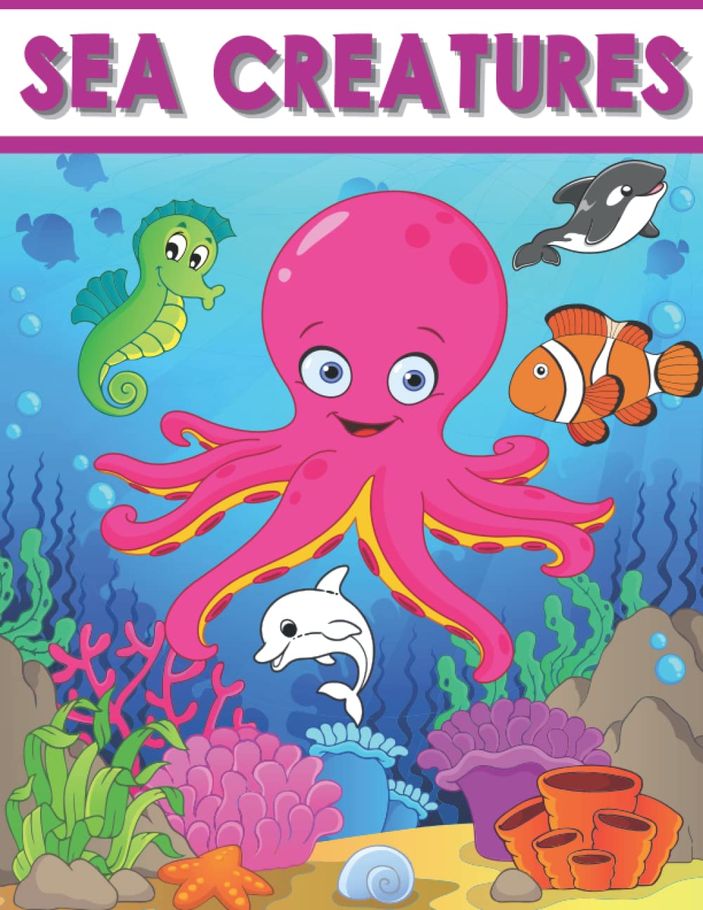 ler totalmente Sea Creatures Coloring Book for Kids: Cute Ocean Animals and Marine Life including Dolphin, Whale, Octopus, Shark, and Turtle; Fun and Simple Giant Activity Pages for Young Boys and Girls Ages 4-8