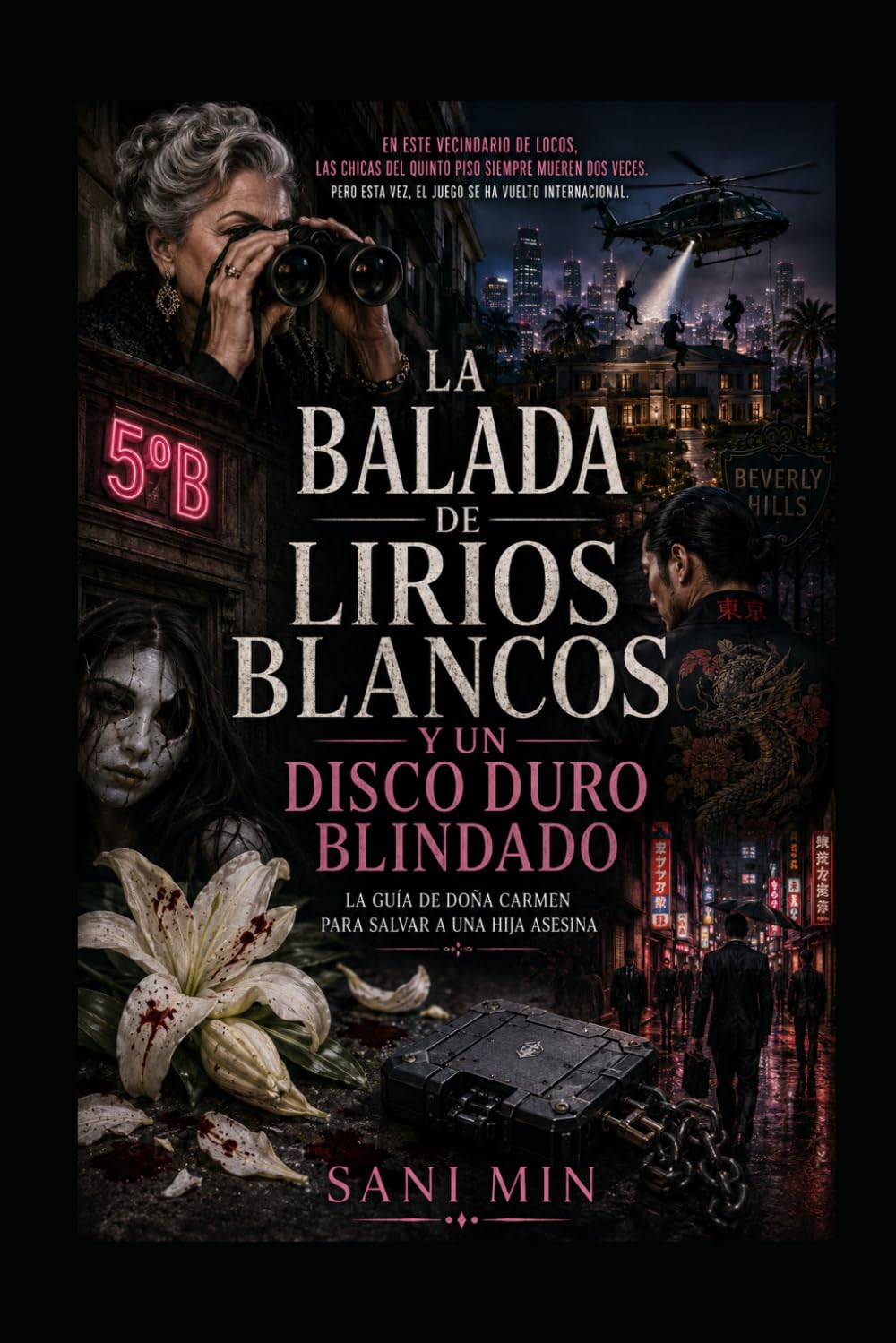 LA BALADA DE LIRIOS BLANCOS Y UN DISCO DURO BLINDADO LA GUÍA DE DOÑA CARMEN PARA SALVAR A UNA HIJA ASESINA (Spanish Edition) baixar livro de graça