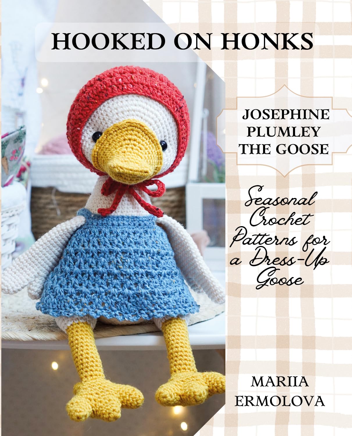 Hooked on Honks: Josephine Plumley the Goose: Crochet Patterns for a Goose and Outfits for Every Season (Сrochet patterns for adorable animals, dolls,... and accessories Book 5) (English Edition) baixar livro de graça