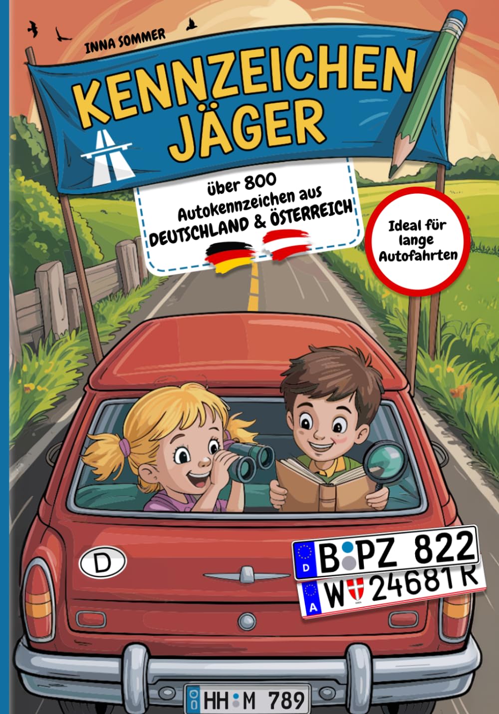ler totalmente Kennzeichen-Jäger – Das große Autokennzeichen-Sammelbuch für Kinder ab 6 Jahren. Sammle über 800 Nummernschilder aus Deutschland & Österreich – Das... Autofahrten & Urlaubsfahrten (German Edition)