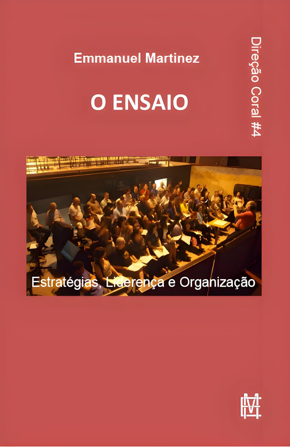 O ENSAIO: Estratégias, Liderança e Organização (Direção Coral Livro 4) baixar livro de graça