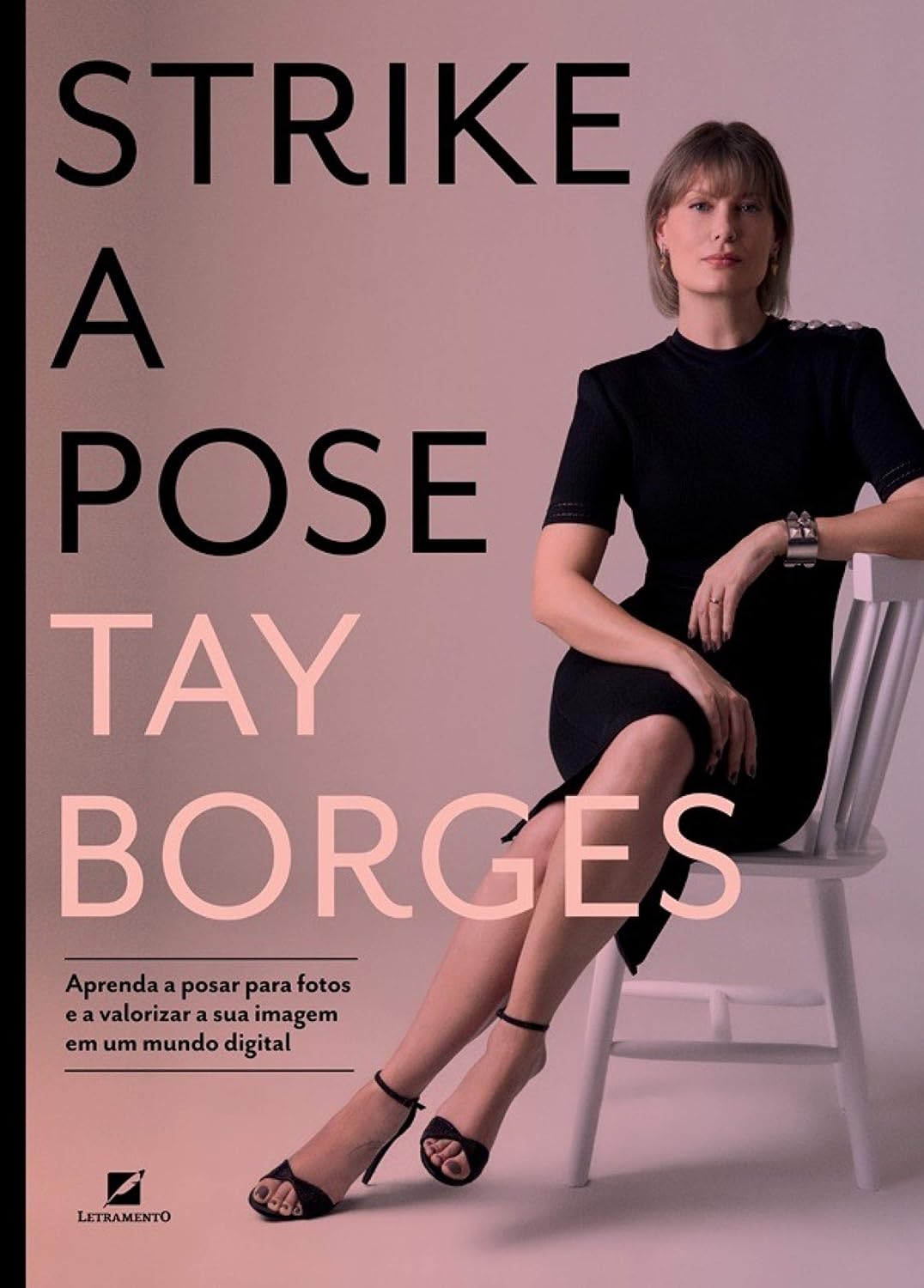Strike a pose: Aprenda a posar para fotos e a valorizar sua imagem em um mundo digital baixar livro de graça