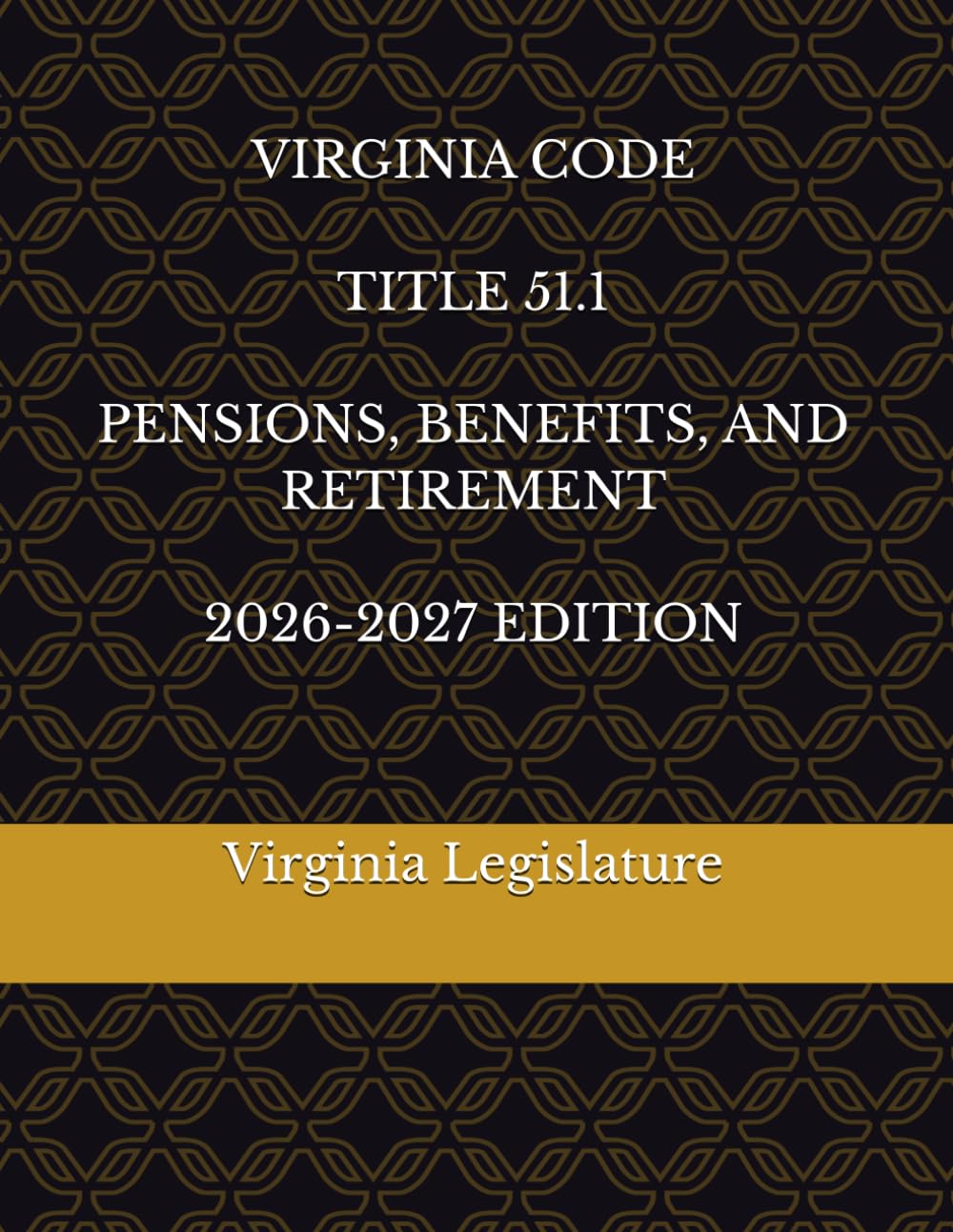 VIRGINIA CODE TITLE 51.1 PENSIONS, BENEFITS, AND RETIREMENT 2026-2027 EDITION baixar livro de graça