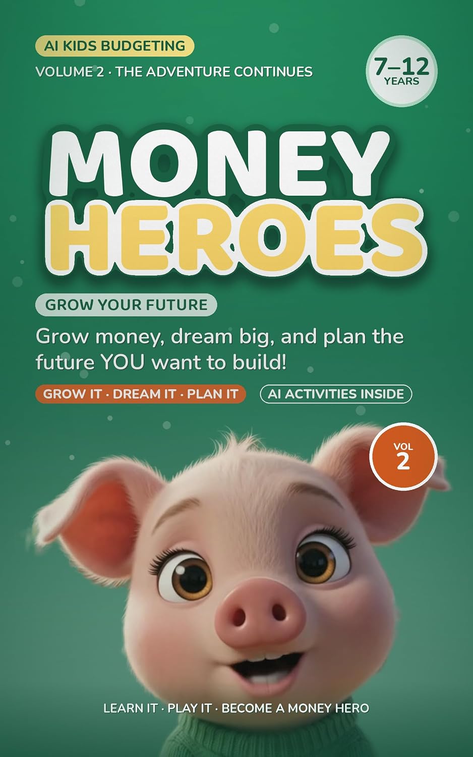 ler totalmente AI Kids Budgeting - Money Heroes: Money Heroes, Volume 2 · Grow Your Future: Interest, Compound Growth, Kid Businesses and Money Safety (Ages 7–12 (English Edition)