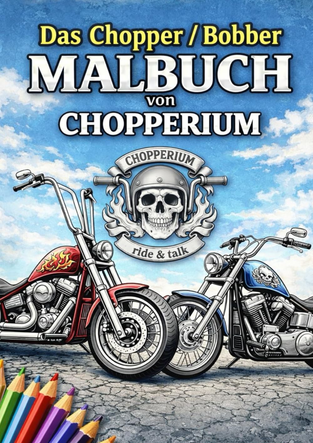Chopper & Bobber – Das große Motorrad-Malbuch für Kinder und Erwachsene: Entspannendes Ausmalbuch mit detailreichen Custom-Bikes, klassischen Choppern... für echte Motorradfans (German Edition) baixar o livro de graça