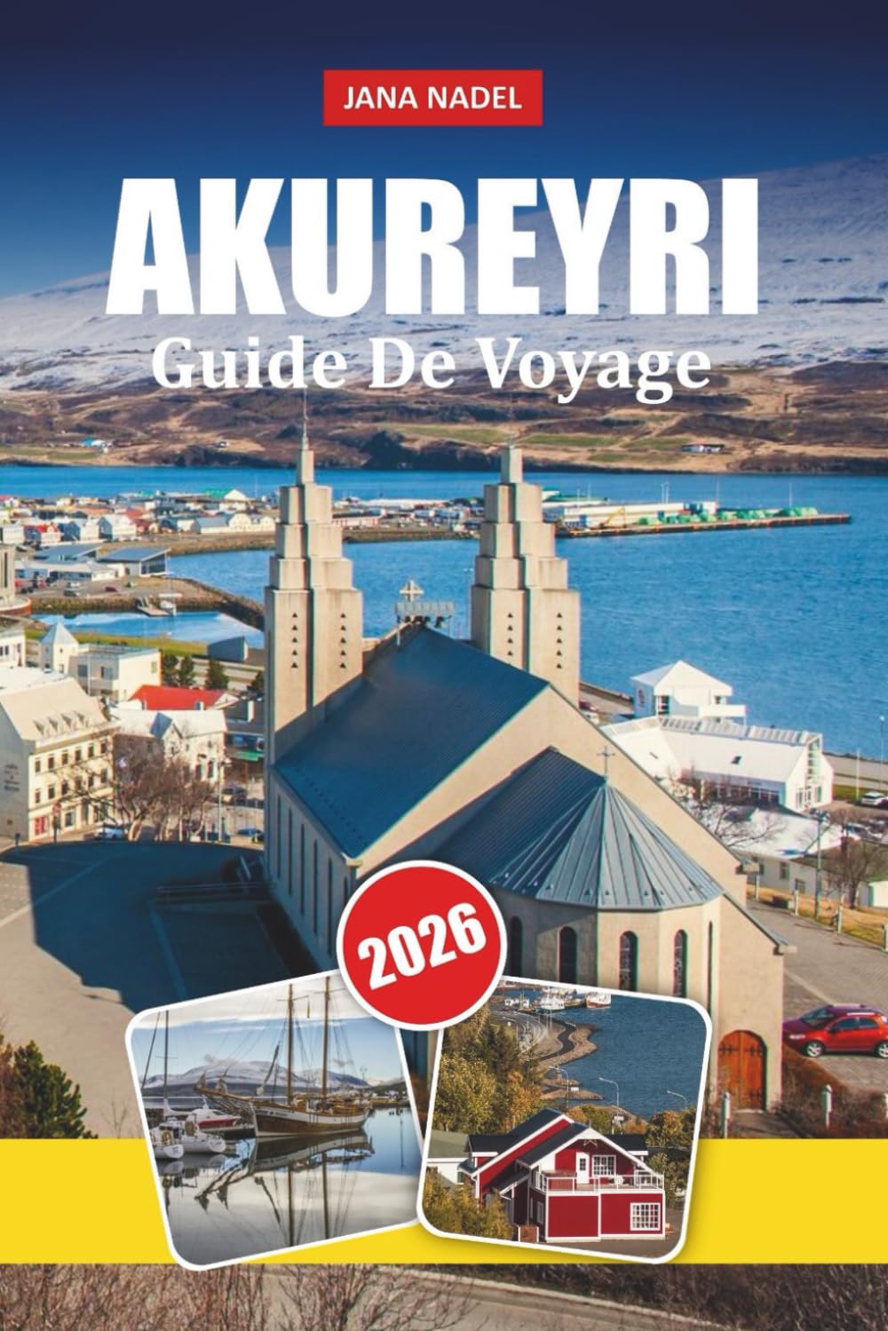 Guide de voyage AKUREYRI 2026: Découvrez des perles cachées, des secrets locaux et des aventures inoubliables du Nord baixar o livro de graça