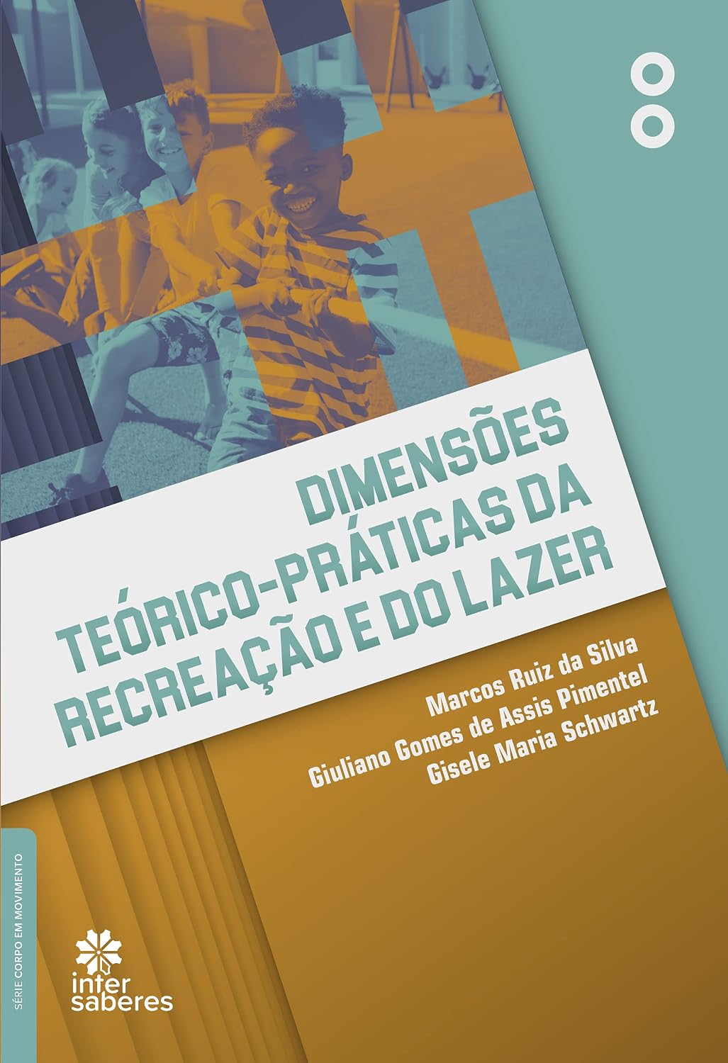 Dimensões teórico-práticas da recreação e do lazer baixar livro de graça