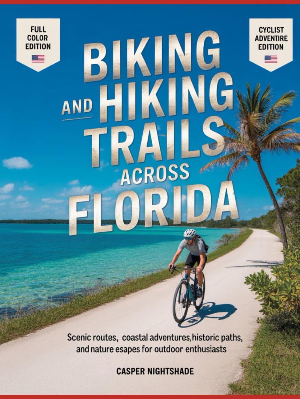 capítulo por capítulo baixar BIKING AND HIKING TRAILS ACROSS FLORIDA: SCENIC ROUTES, COASTAL ADVENTURES, HISTORIC PATHS AND NATURE ESCAPES FOR OUTDOOR ENTHUSIASTS
