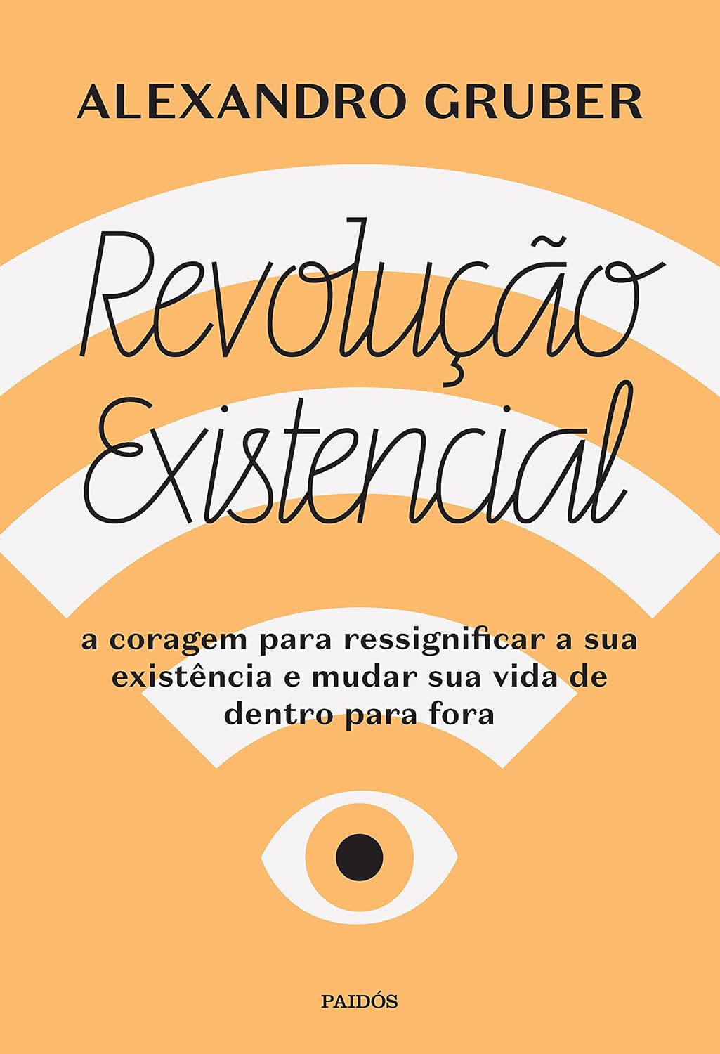 ler totalmente Revolução existencial: A coragem para ressignificar a sua existência e mudar a sua vida de dentro para fora