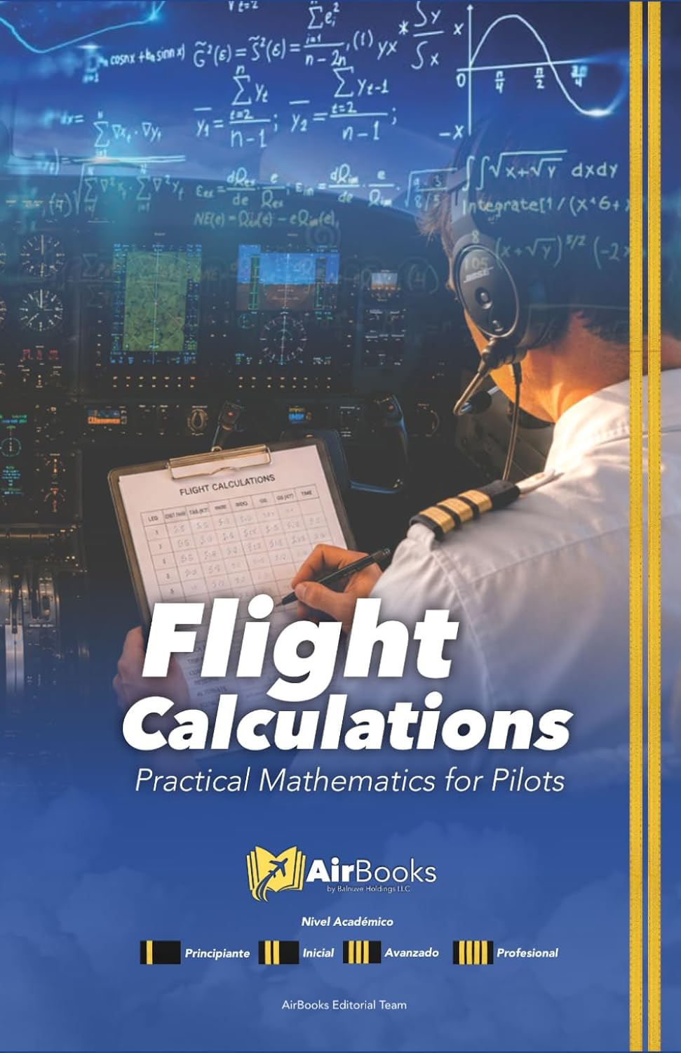 Flight Calculations: Practical Mathematics for Pilots. Premium Full-Color Edition