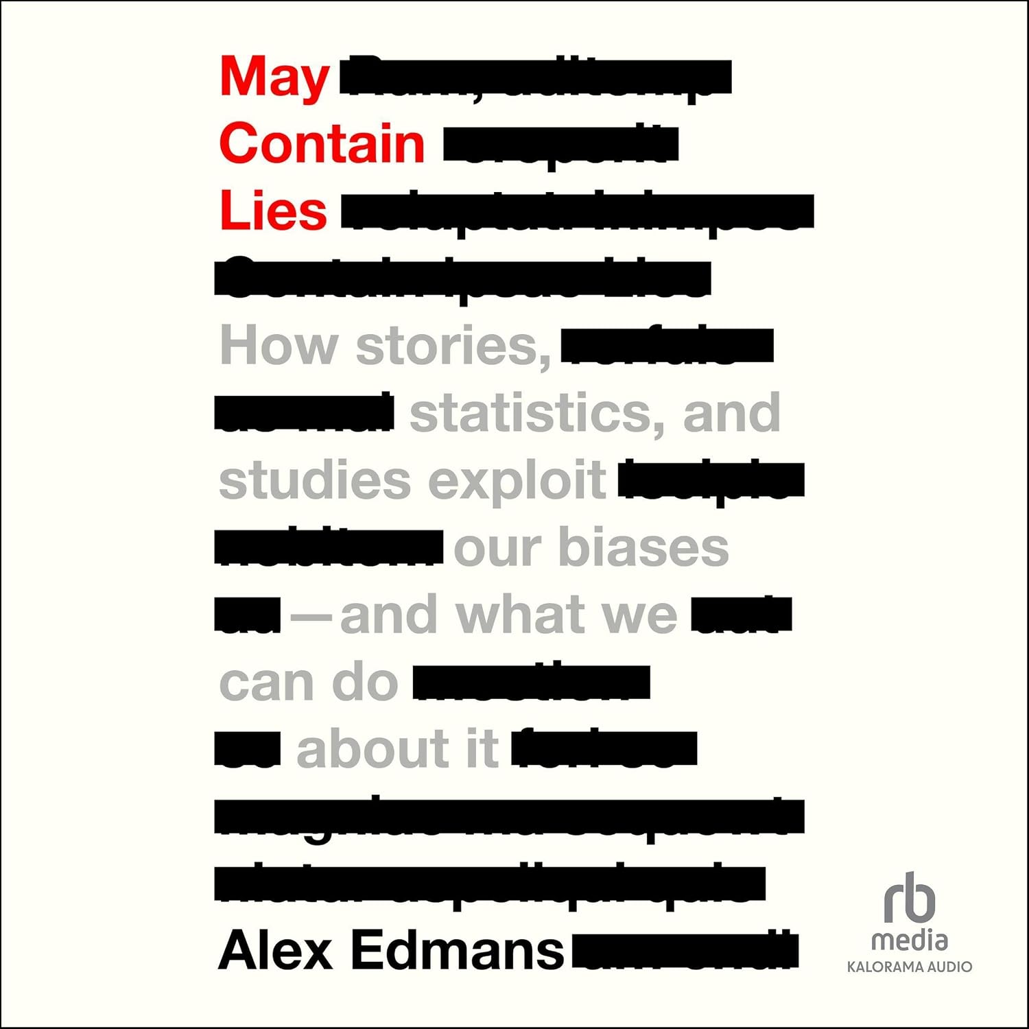 May Contain Lies: How Stories, Statistics, and Studies Exploit Our Biases and What We Can Do About It baixar livro de graça